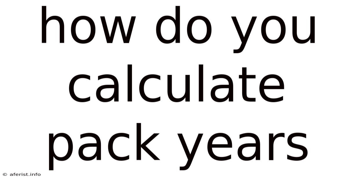 How Do You Calculate Pack Years