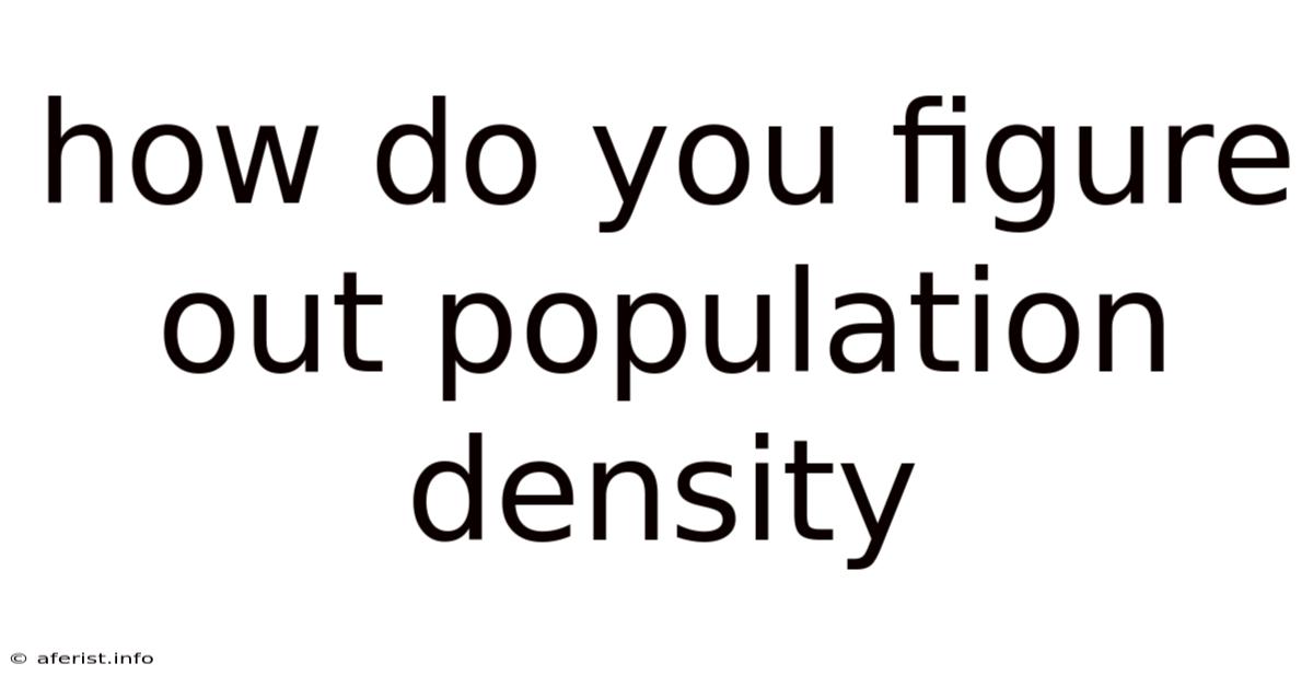 How Do You Figure Out Population Density
