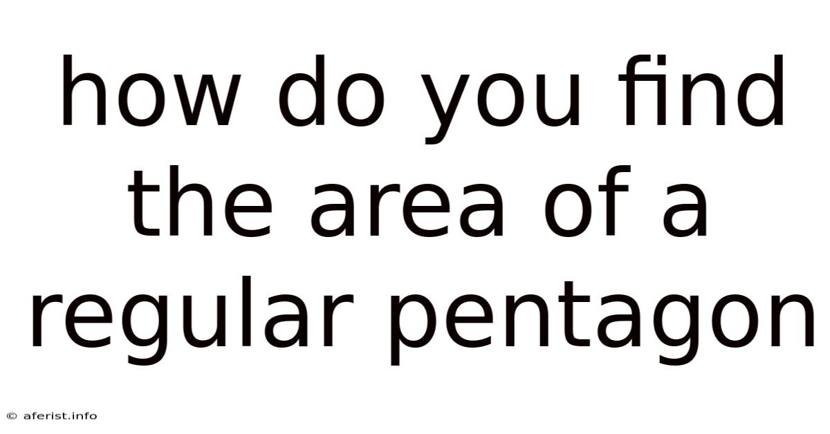 How Do You Find The Area Of A Regular Pentagon