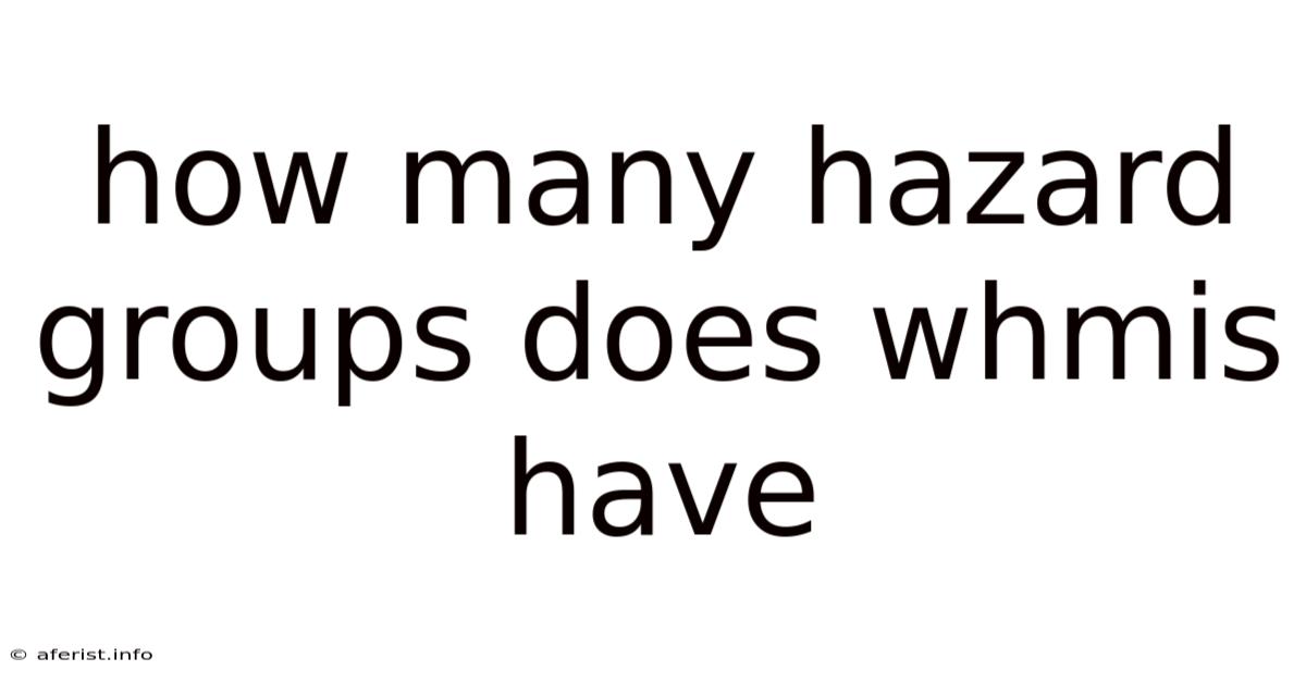How Many Hazard Groups Does Whmis Have