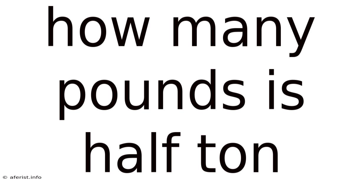 How Many Pounds Is Half Ton