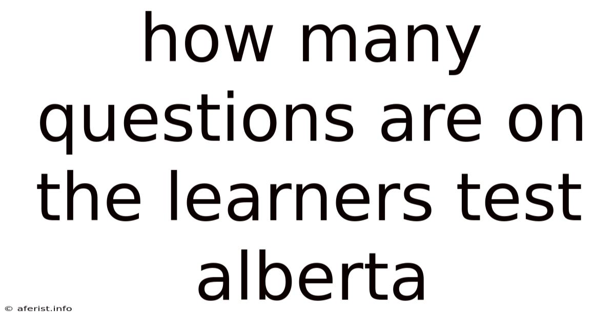 How Many Questions Are On The Learners Test Alberta