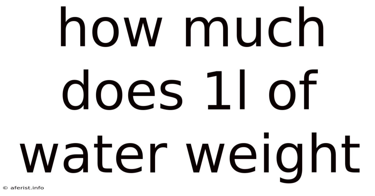 How Much Does 1l Of Water Weight