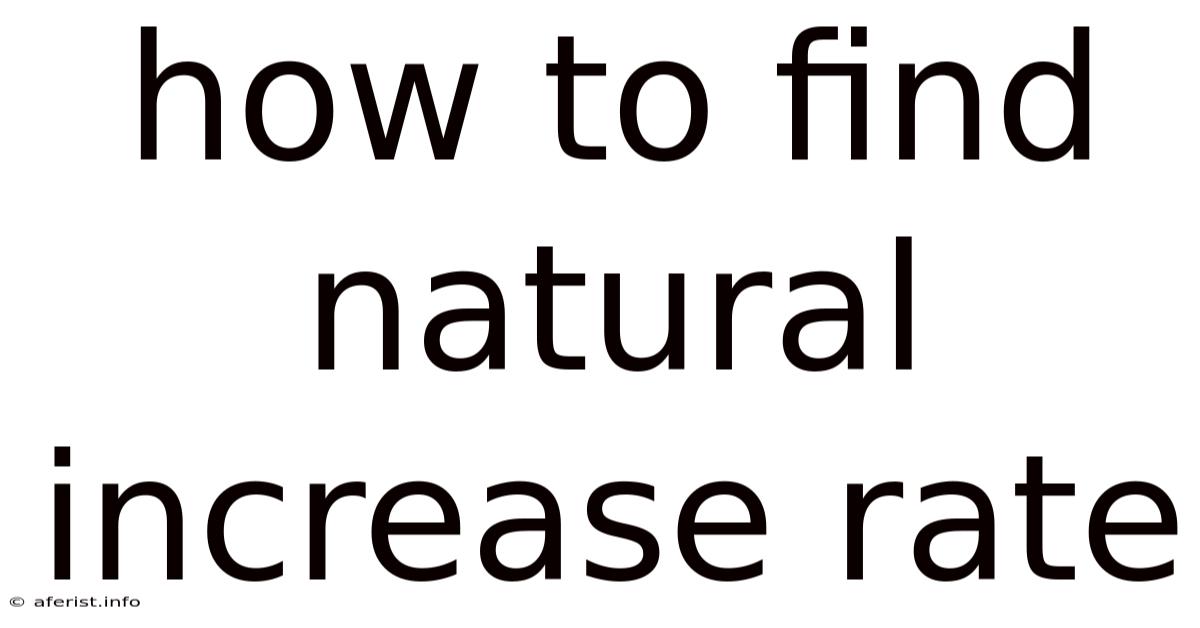 How To Find Natural Increase Rate