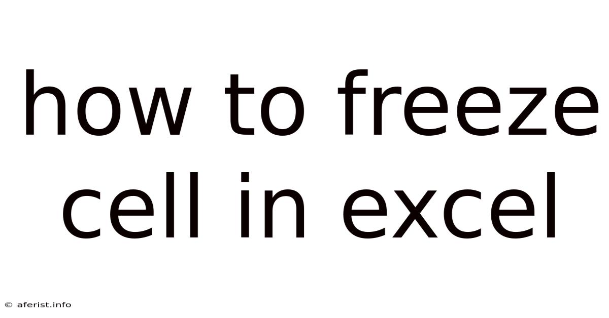 How To Freeze Cell In Excel