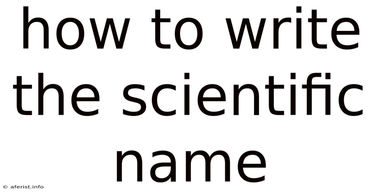 How To Write The Scientific Name
