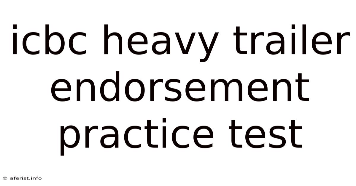 Icbc Heavy Trailer Endorsement Practice Test