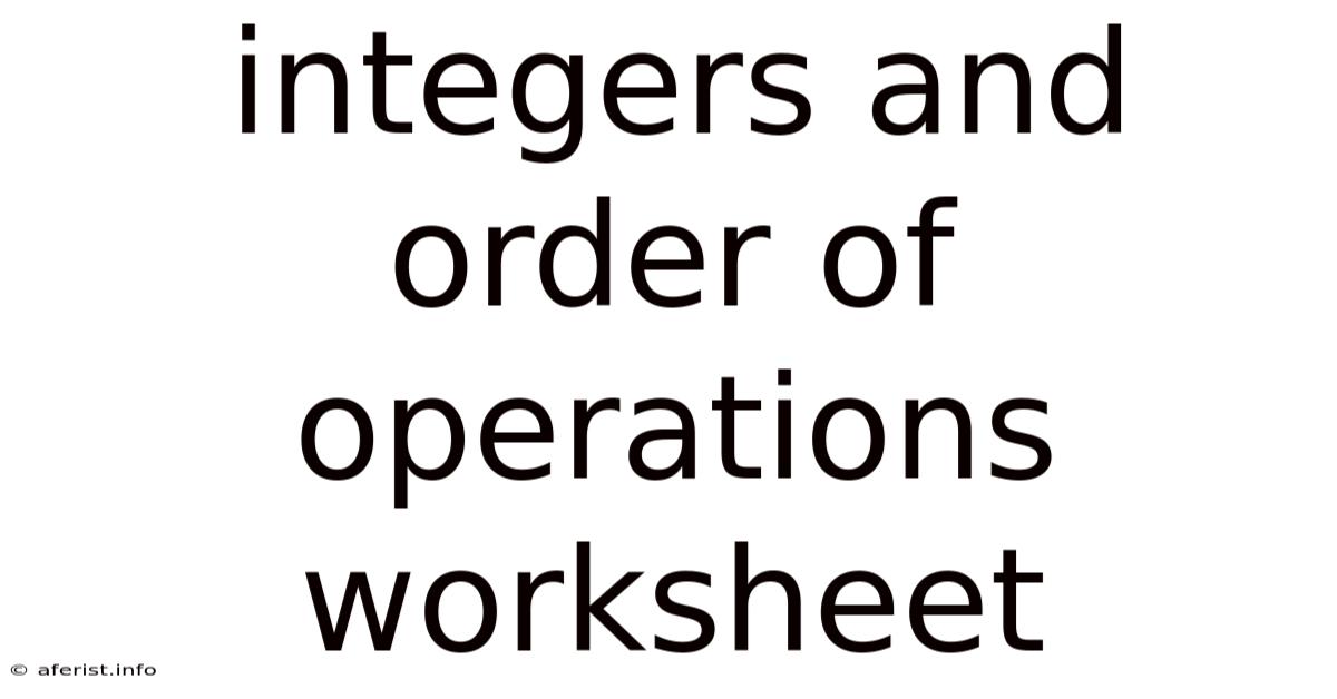 Integers And Order Of Operations Worksheet