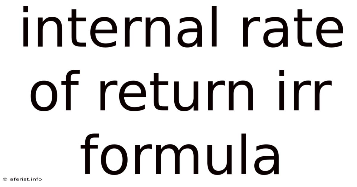 Internal Rate Of Return Irr Formula