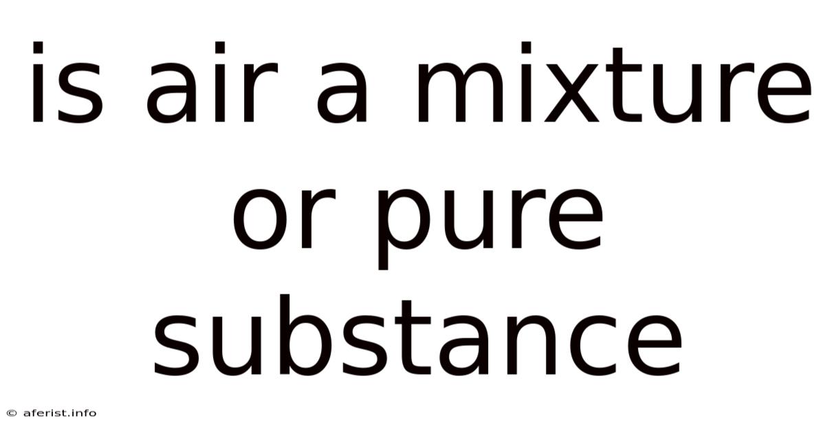 Is Air A Mixture Or Pure Substance