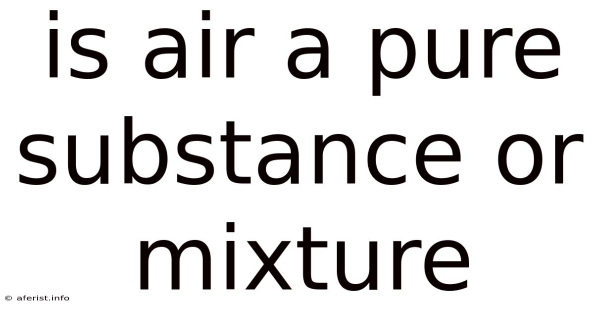 Is Air A Pure Substance Or Mixture