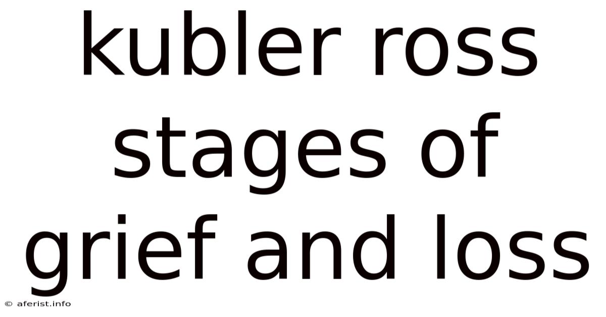 Kubler Ross Stages Of Grief And Loss