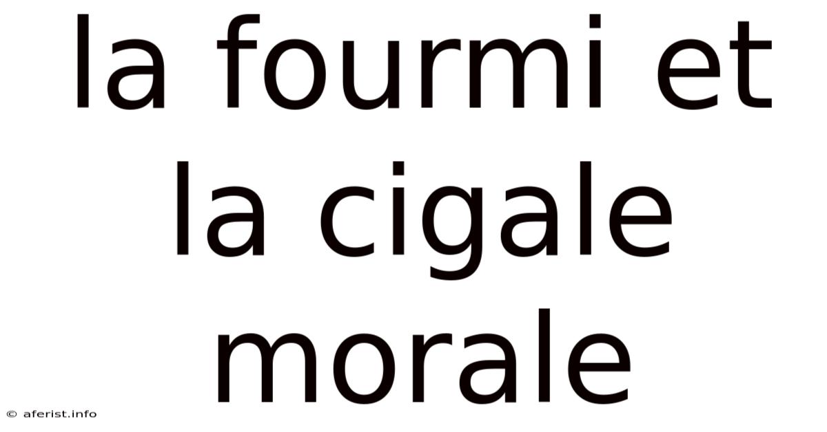 La Fourmi Et La Cigale Morale