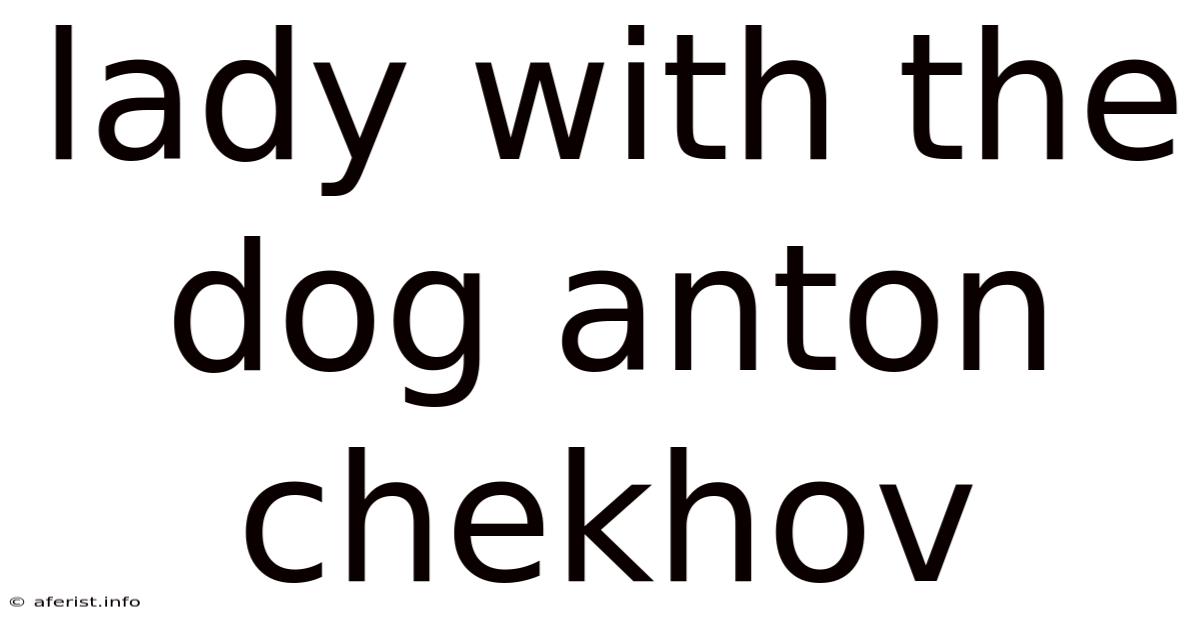 Lady With The Dog Anton Chekhov