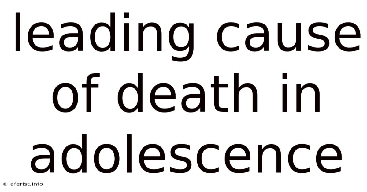 Leading Cause Of Death In Adolescence