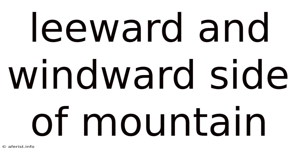 Leeward And Windward Side Of Mountain