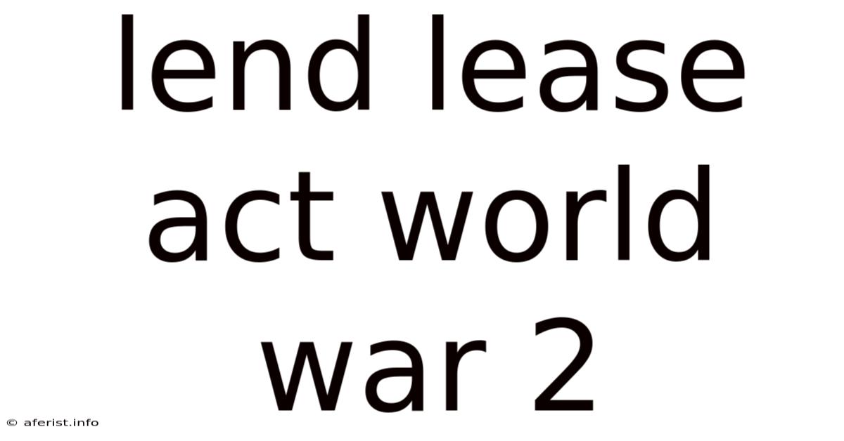 Lend Lease Act World War 2