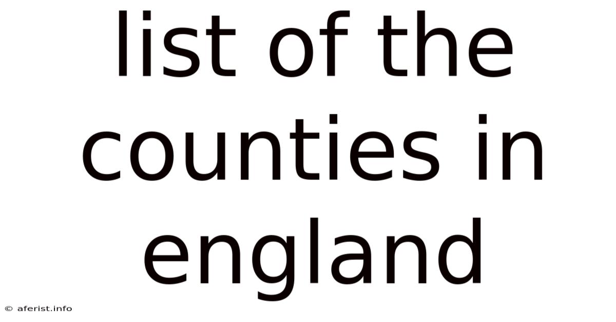 List Of The Counties In England