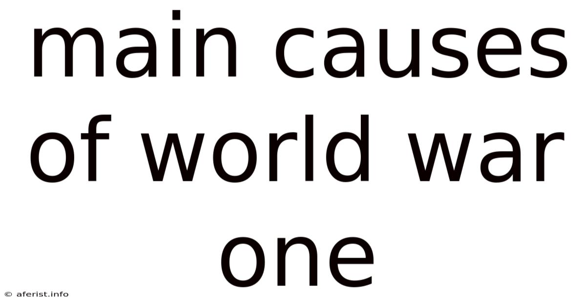 Main Causes Of World War One