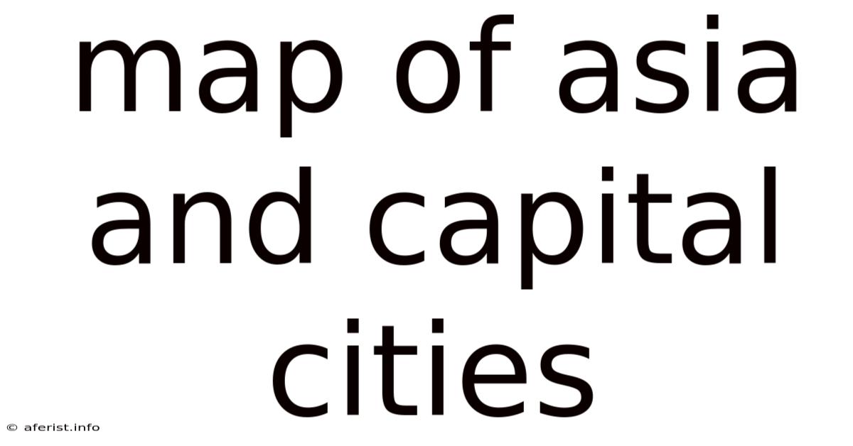 Map Of Asia And Capital Cities