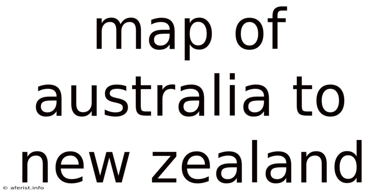 Map Of Australia To New Zealand