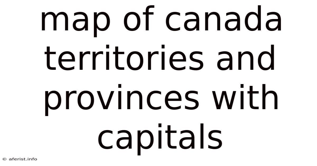 Map Of Canada Territories And Provinces With Capitals