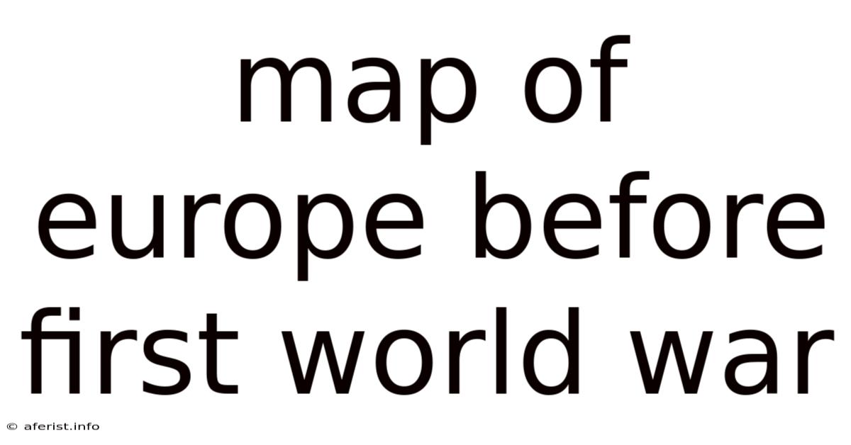 Map Of Europe Before First World War