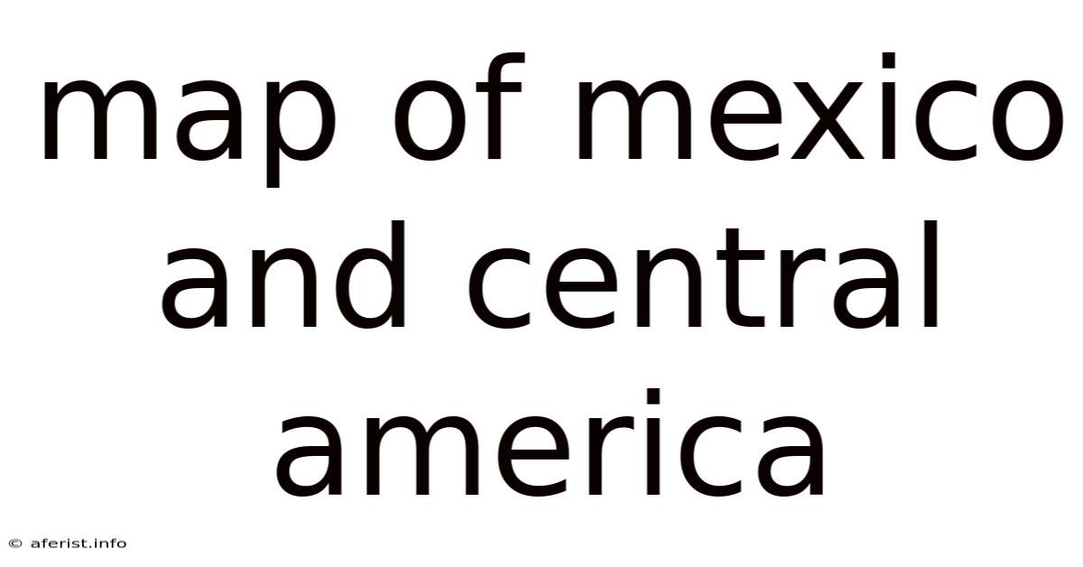 Map Of Mexico And Central America