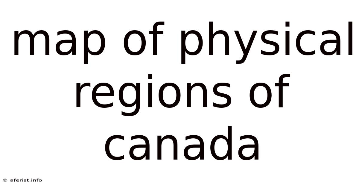 Map Of Physical Regions Of Canada