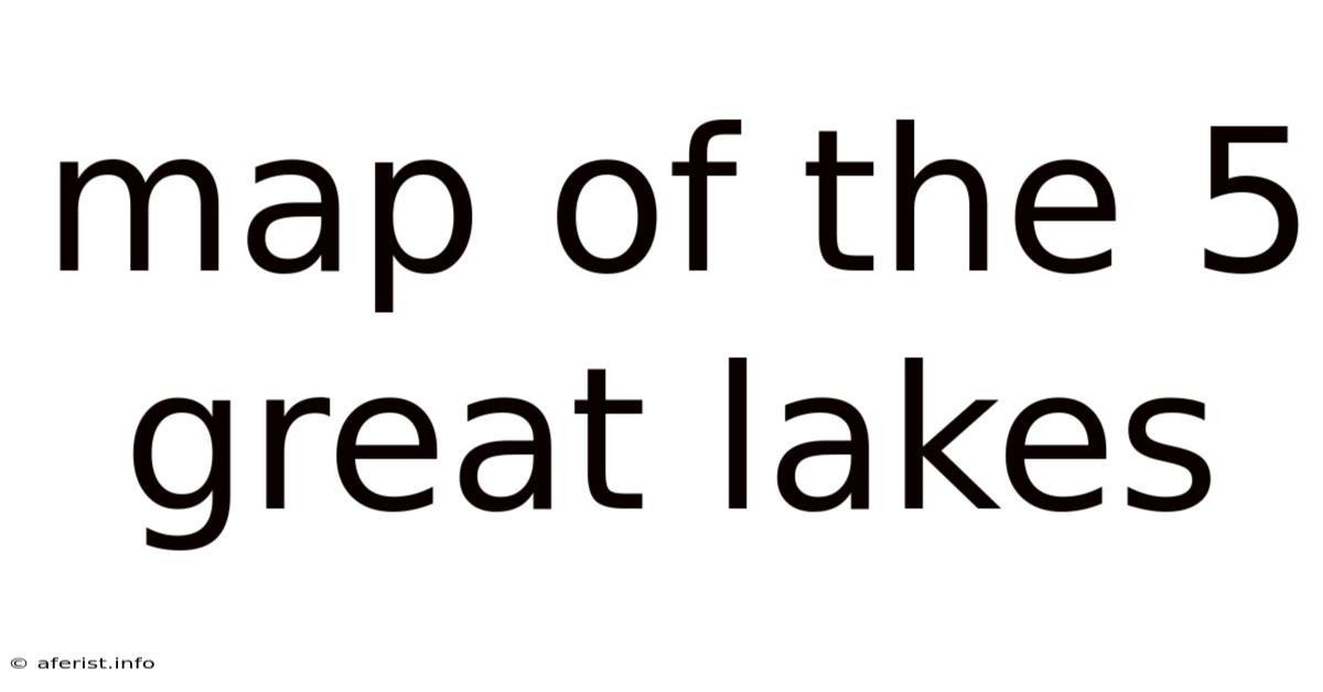 Map Of The 5 Great Lakes