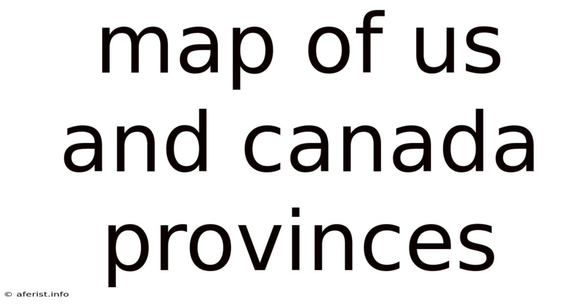 Map Of Us And Canada Provinces