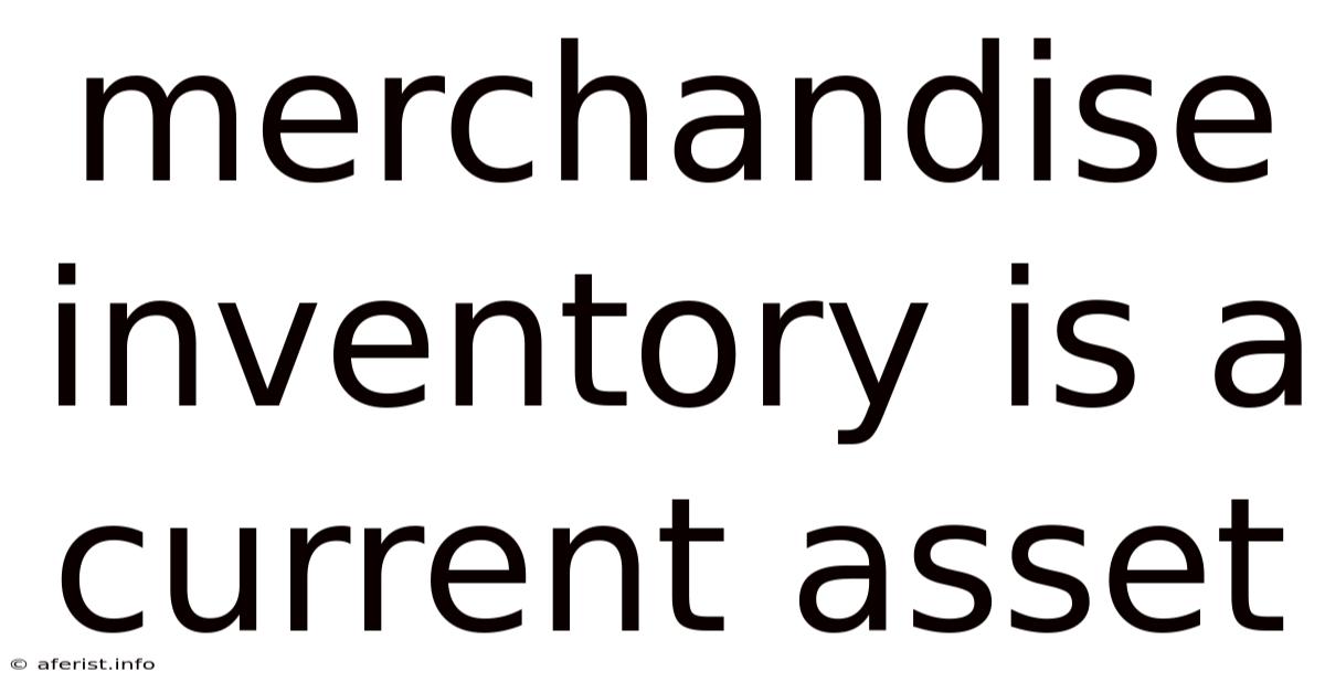 Merchandise Inventory Is A Current Asset