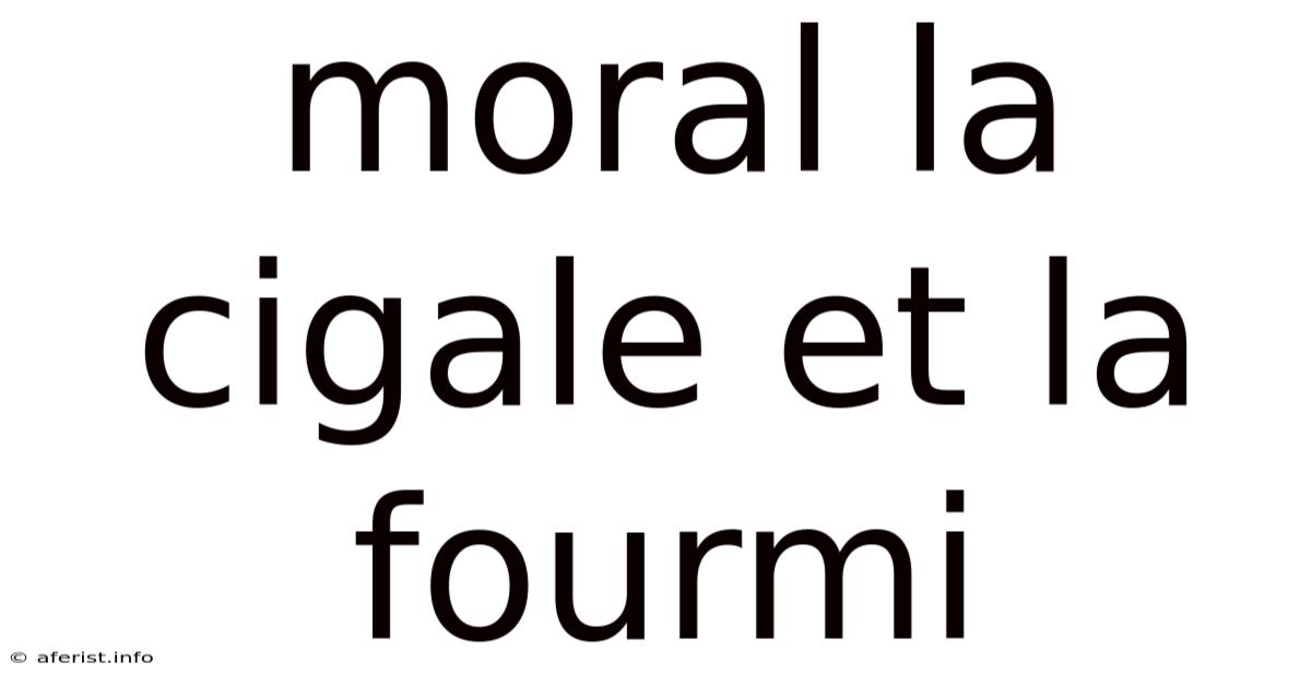 Moral La Cigale Et La Fourmi