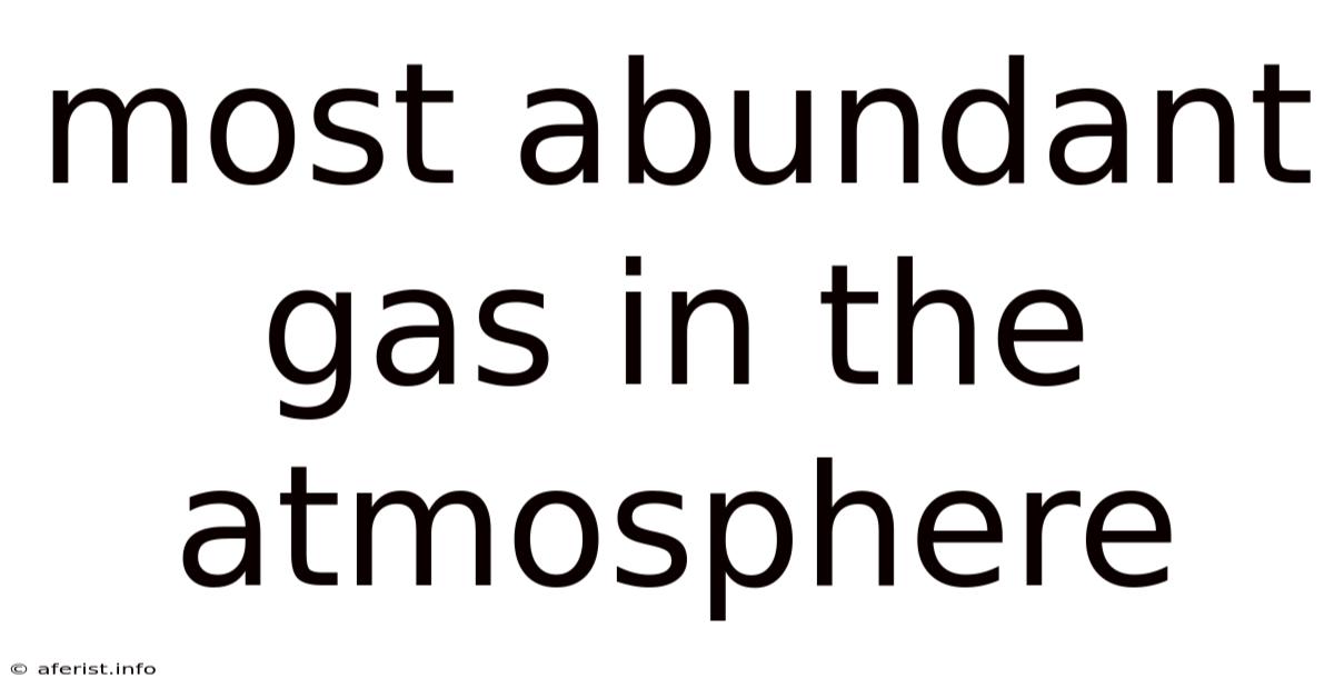 Most Abundant Gas In The Atmosphere