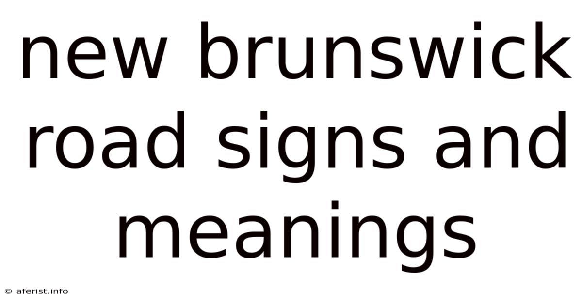New Brunswick Road Signs And Meanings