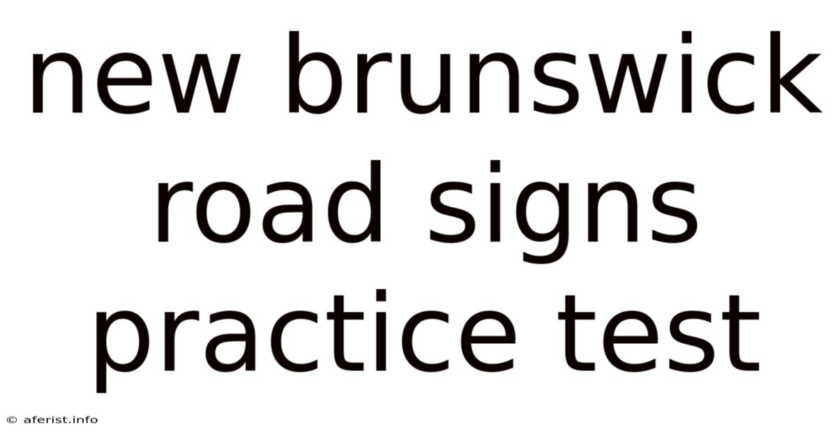 New Brunswick Road Signs Practice Test