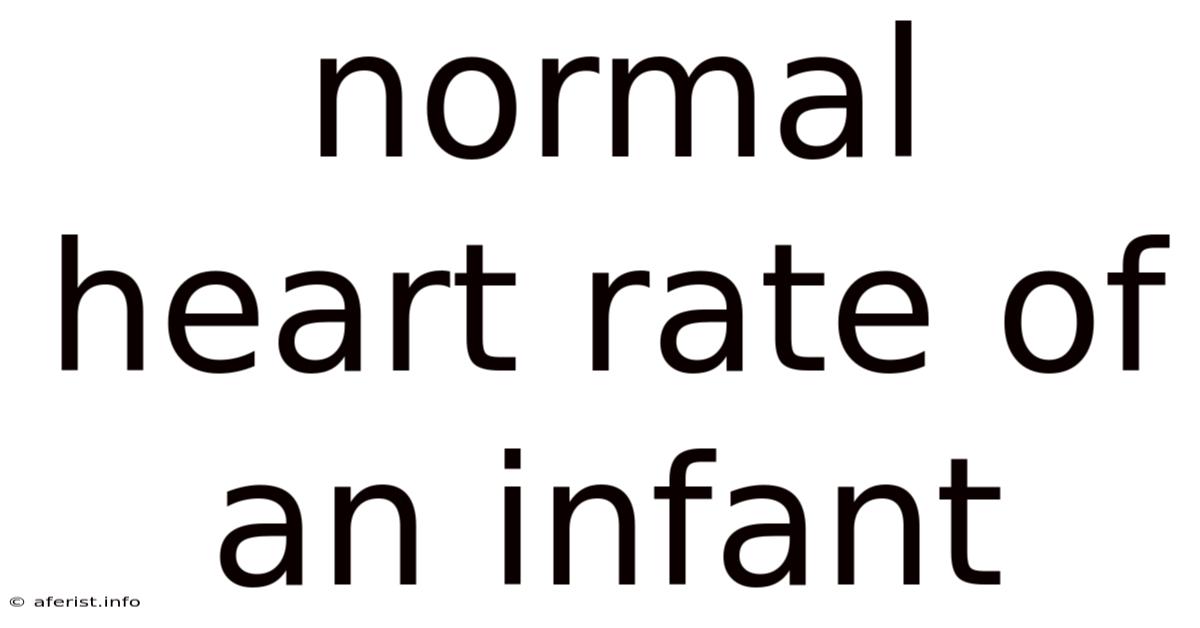 Normal Heart Rate Of An Infant