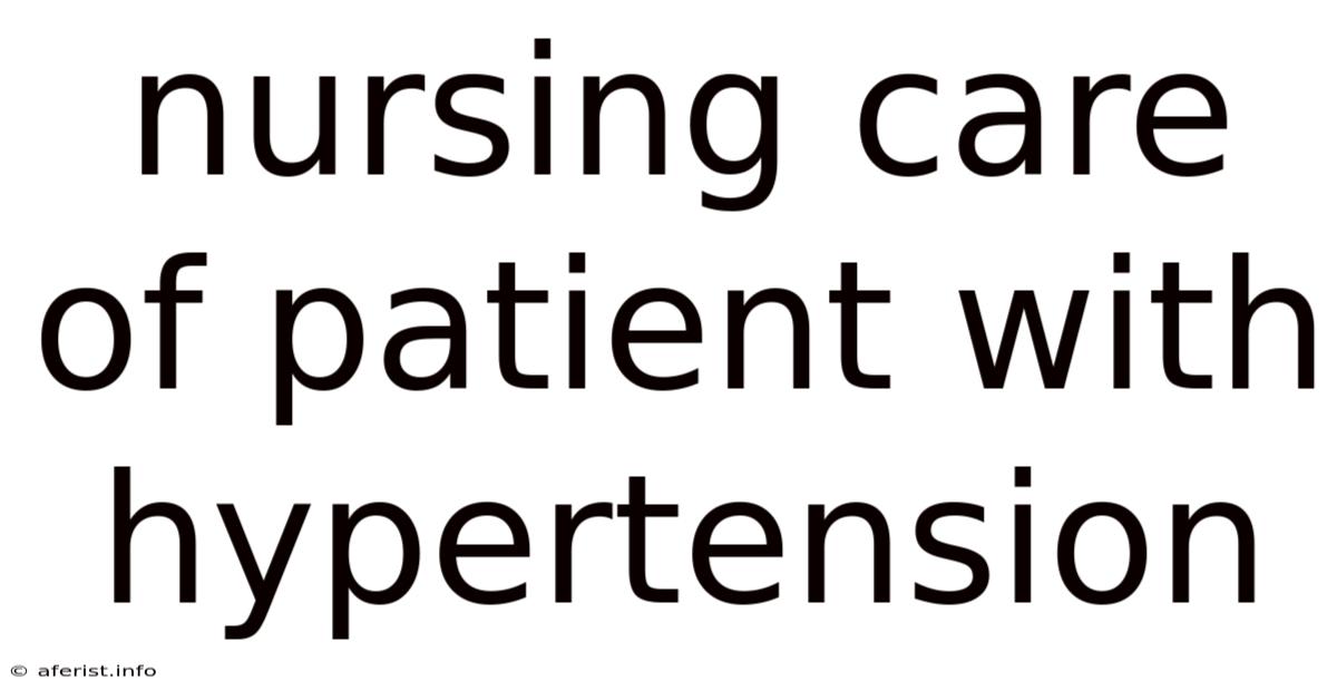 Nursing Care Of Patient With Hypertension