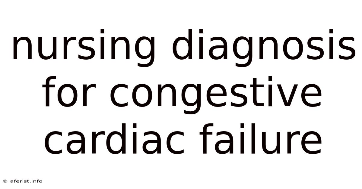 Nursing Diagnosis For Congestive Cardiac Failure