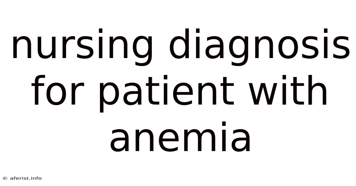 Nursing Diagnosis For Patient With Anemia