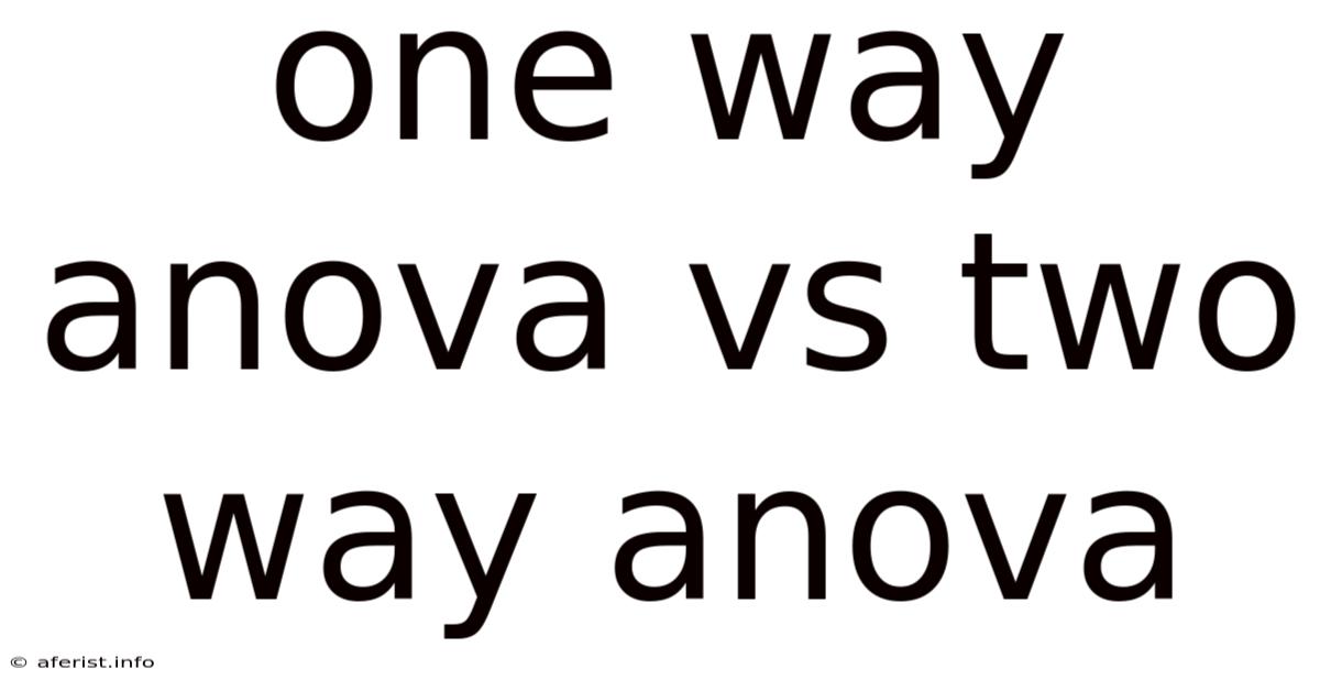 One Way Anova Vs Two Way Anova