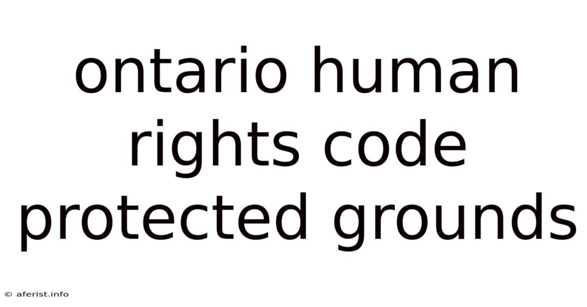 Ontario Human Rights Code Protected Grounds