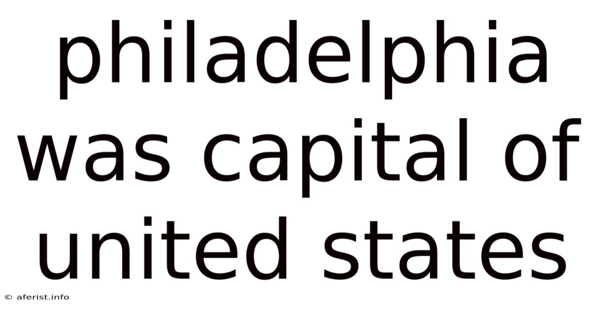 Philadelphia Was Capital Of United States