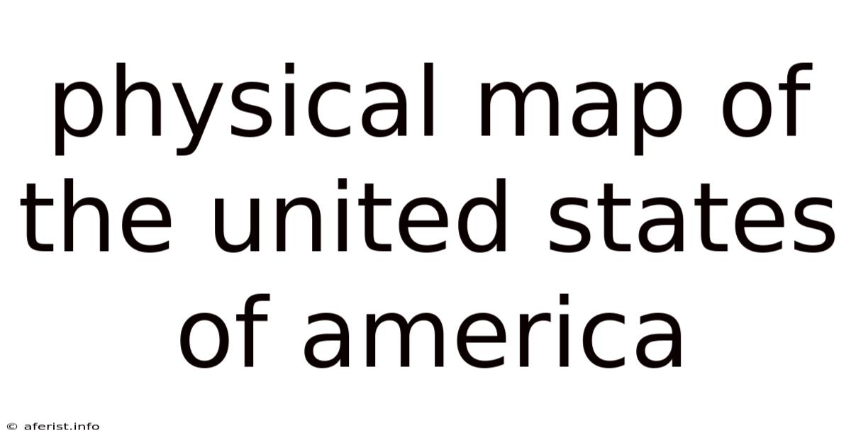 Physical Map Of The United States Of America