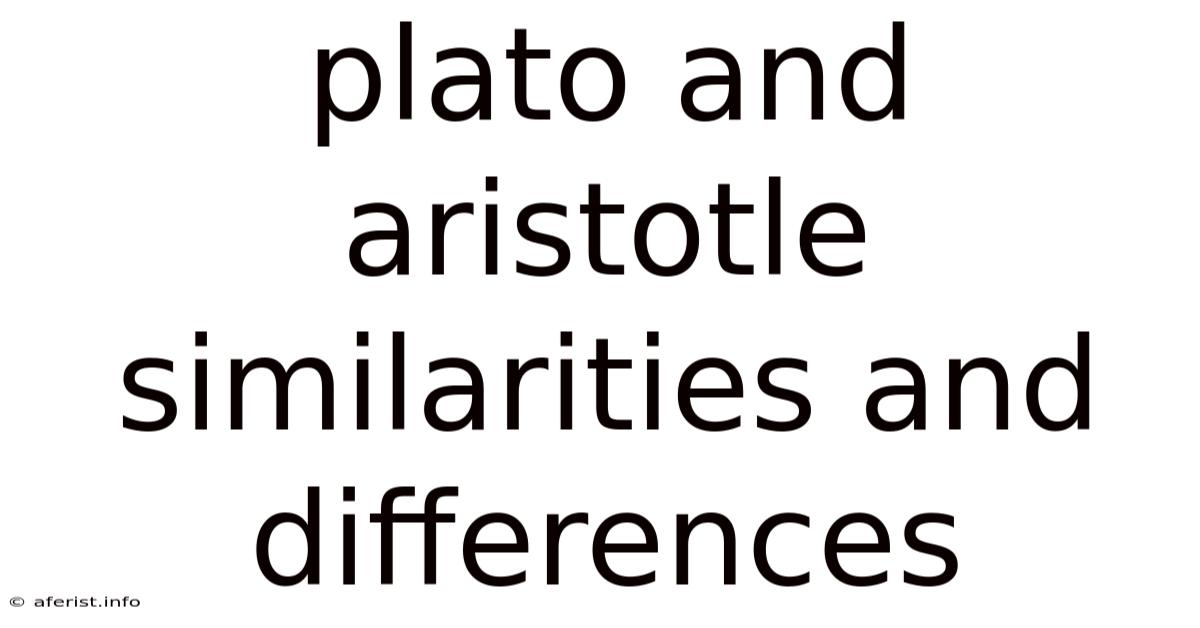 Plato And Aristotle Similarities And Differences