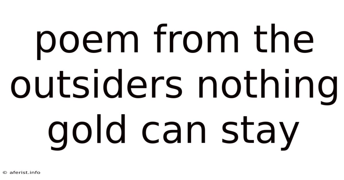 Poem From The Outsiders Nothing Gold Can Stay