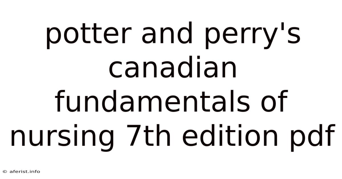 Potter And Perry's Canadian Fundamentals Of Nursing 7th Edition Pdf
