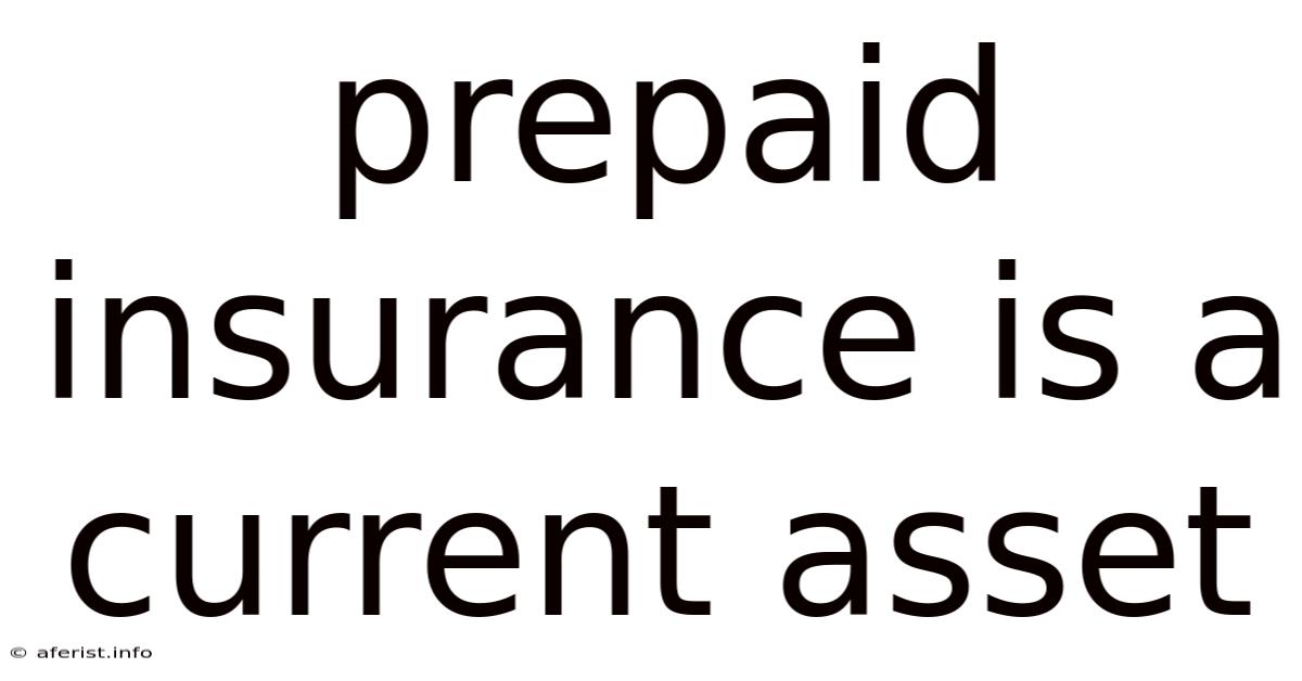 Prepaid Insurance Is A Current Asset