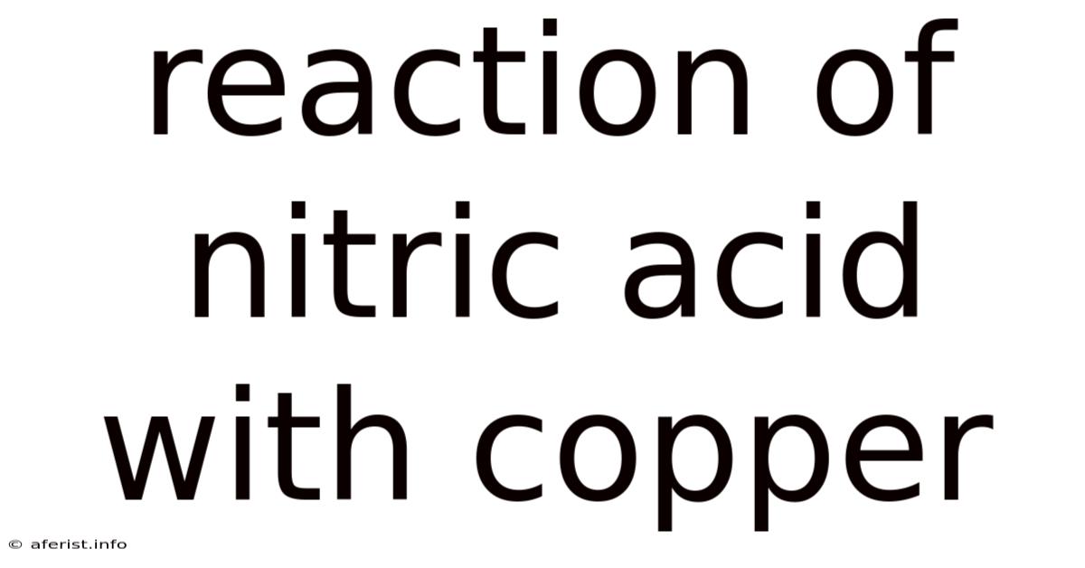 Reaction Of Nitric Acid With Copper