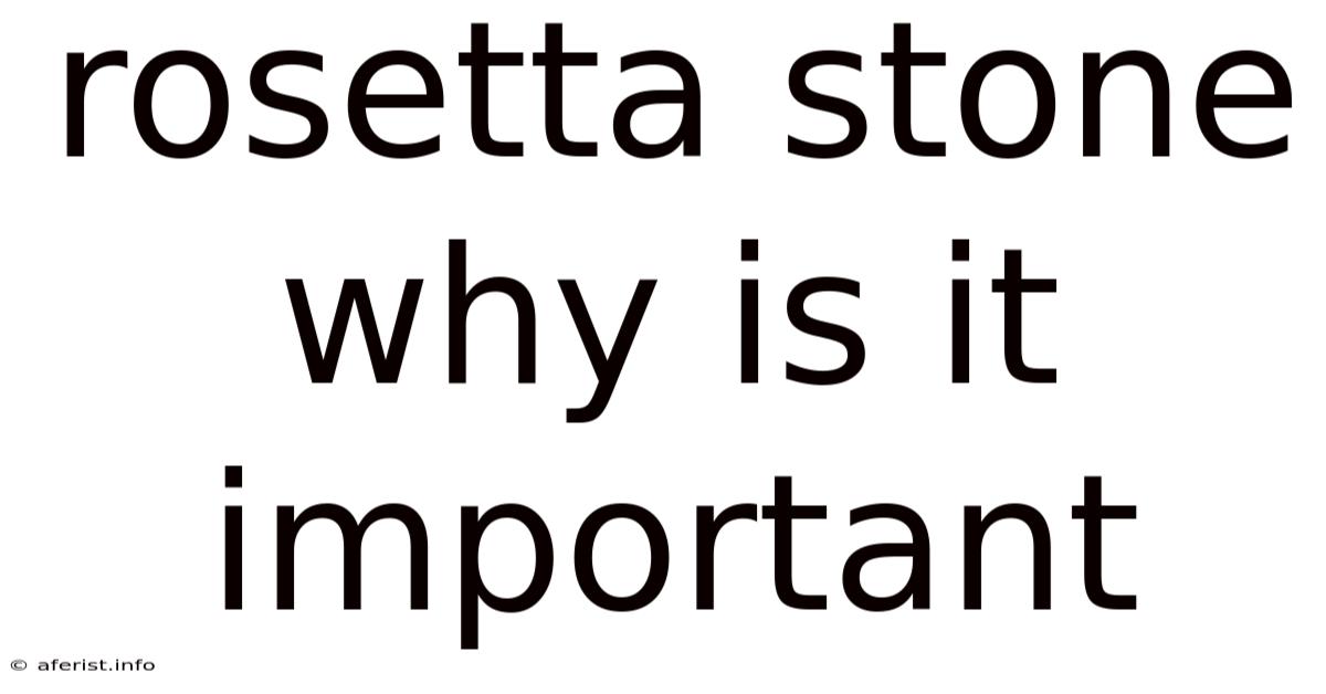Rosetta Stone Why Is It Important